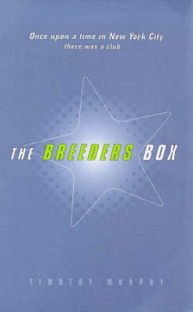 The Breeders Box by Timothy Murphy