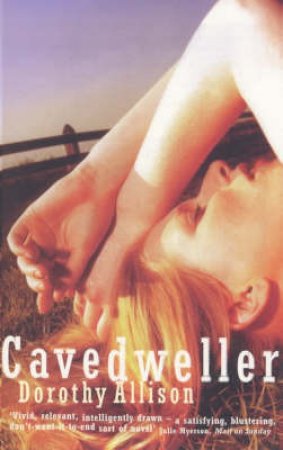 Cavedweller by Dorothy Allison