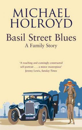 Basil Street Blues: A Family Story by Michael Holroyd