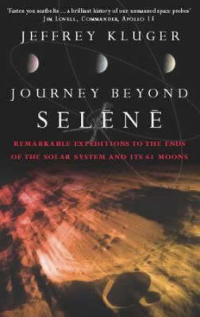 Journey Beyond Selene by Jeffrey Kluger