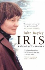 Iris A Memoir Of Iris Murdoch