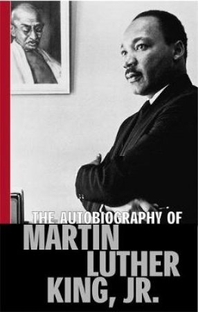 The Autobiography Of Martin Luther King by Carson Clayborne