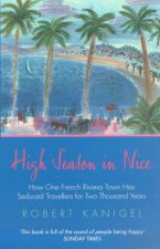 High Season In Nice How The Town Has Seduced Travellers For 2000 Years