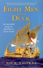 Eight Men And A Duck An Improbable Voyage By Reed Boat To Easter Island