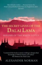 Secret Lives of the Dalai Lama Holder of the White Lotus