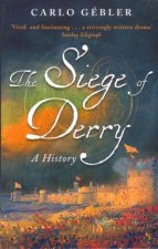 The Siege Of Derry A History