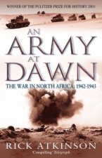 An Army At Dawn The War In North Africa 19421943