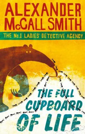 The Full Cupboard Of Life by Alexander McCall Smith