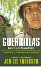 Guerrillas Journeys In The Insurgent World