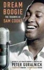 Dream Boogie The Triumph Of Sam Cooke