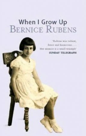 When I Grow Up by Bernice Rubens
