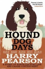 Hound Dog Days One Dog and His Man