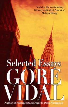 Selected Essays by Gore Vidal