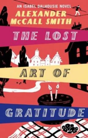 The Lost Art of Gratitude by Alexander McCall Smith