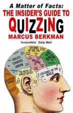 A Matter Of Facts The Insiders Guide To Quizzing