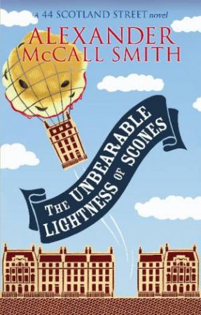 Unbearable Lightness Of Scones by Alexander McCall Smith