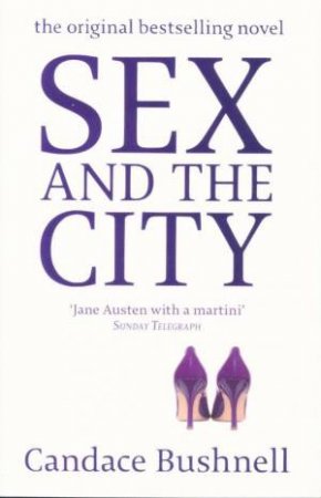 Sex And The City by Candace Bushnell