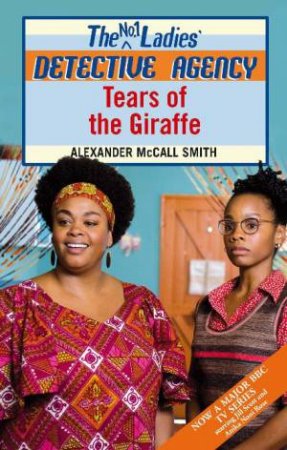 Tears Of The Giraffe by Alexander McCall Smith