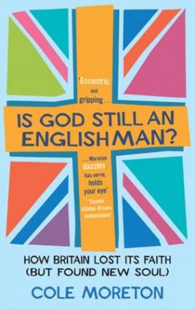 Is God Still an Englishman? by Cole Moreton