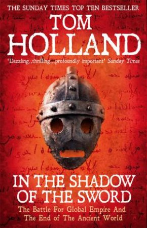 In The Shadow Of The Sword by Tom Holland