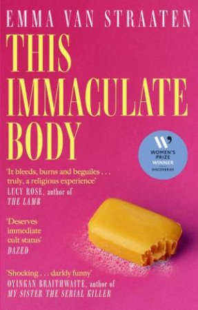 This Immaculate Body by Emma van Straaten