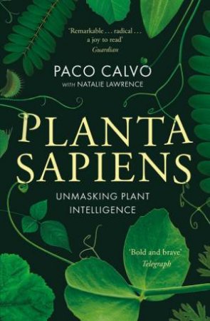 Planta Sapiens by Paco Calvo & Natalie Lawrence