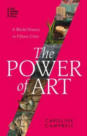 The Power of Art by Caroline Campbell