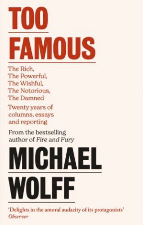 Too Famous by Michael Wolff