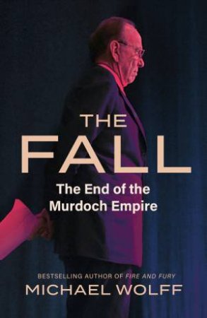 The Fall by Michael Wolff