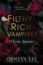 Filthy Rich Vampires Three Queens