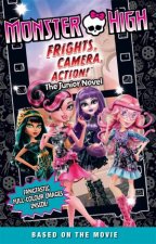 Monster High Frights Camera Action  The Junior Novel