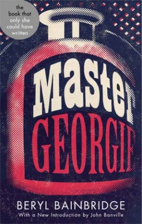 Master Georgie by Beryl Bainbridge