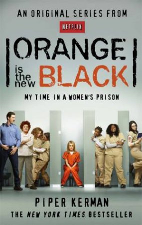 Orange Is the New Black by Piper Kerman