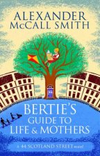 Berties Guide To Life And Mothers