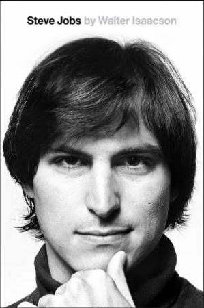 Steve Jobs by Walter Isaacson