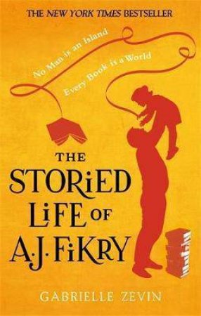 The Storied Life Of A.J. Fikry by Gabrielle Zevin