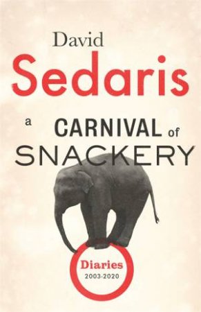 A Carnival Of Snackery by David Sedaris