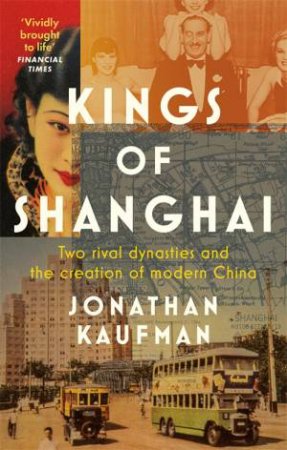 Kings Of Shanghai by Jonathan Kaufman