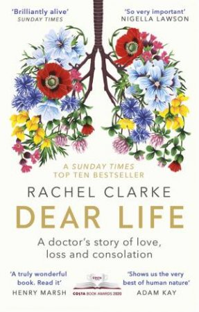 Dear Life by Rachel Clarke