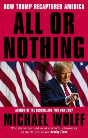 All or Nothing by Michael Wolff