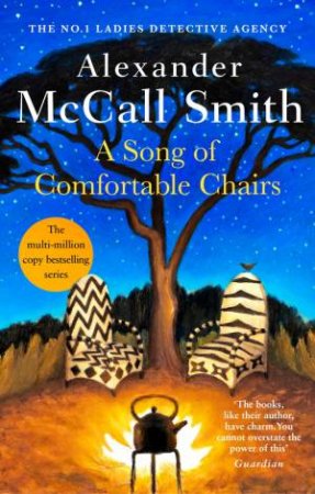 A Song Of Comfortable Chairs by Alexander McCall Smith