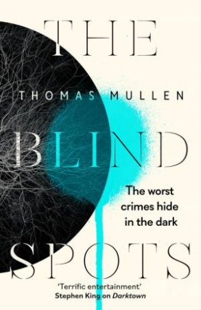 The Blind Spots by Thomas Mullen