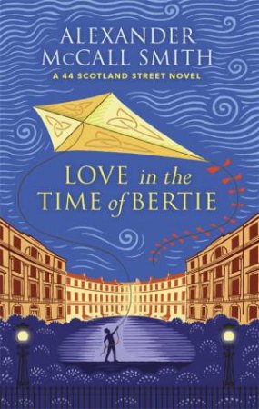 Love In The Time Of Bertie by Alexander McCall Smith