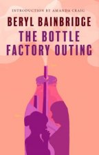 The Bottle Factory Outing