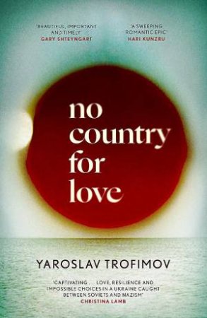 No Country for Love by Yaroslav Trofimov