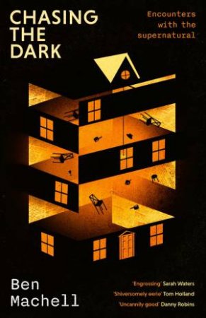 Chasing the Dark by Ben Machell
