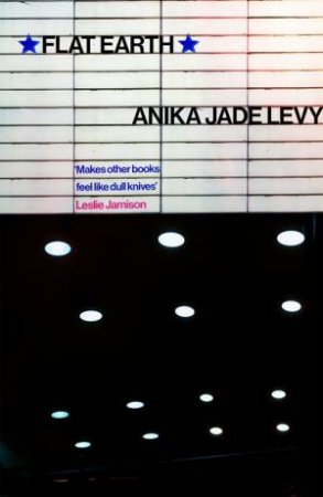 Flat Earth by Anika Jade Levy