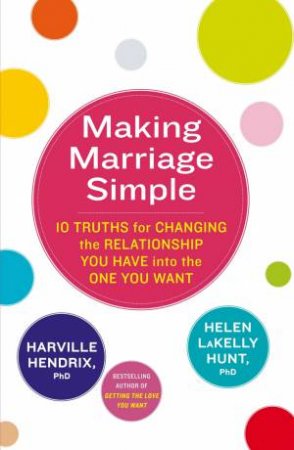 Making Marriage Simple by Harville Hendrix