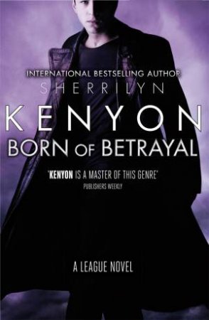 Born Of Betrayal by Sherrilyn Kenyon