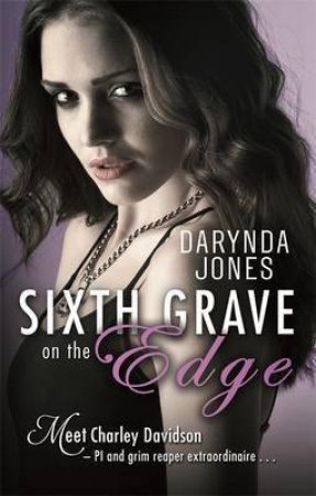 Sixth Grave on the Edge by Darynda Jones